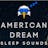 American Dream Sleep Sounds
