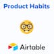 Product Habits by Airtable Base