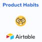 Product Habits by Airtable Base