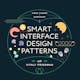 Smart Interface Design Patterns