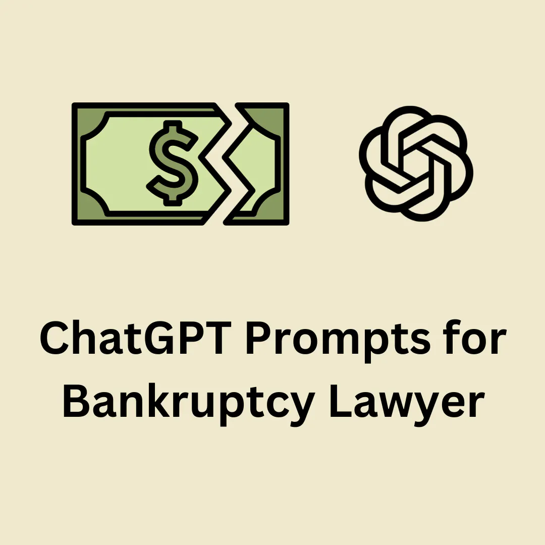 ChatGPT Prompts for Bankruptcy Lawyer
