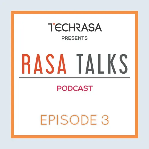 Rasa Talks- Ep 3