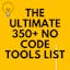 The Ultimate 350+ LowCode Tools List