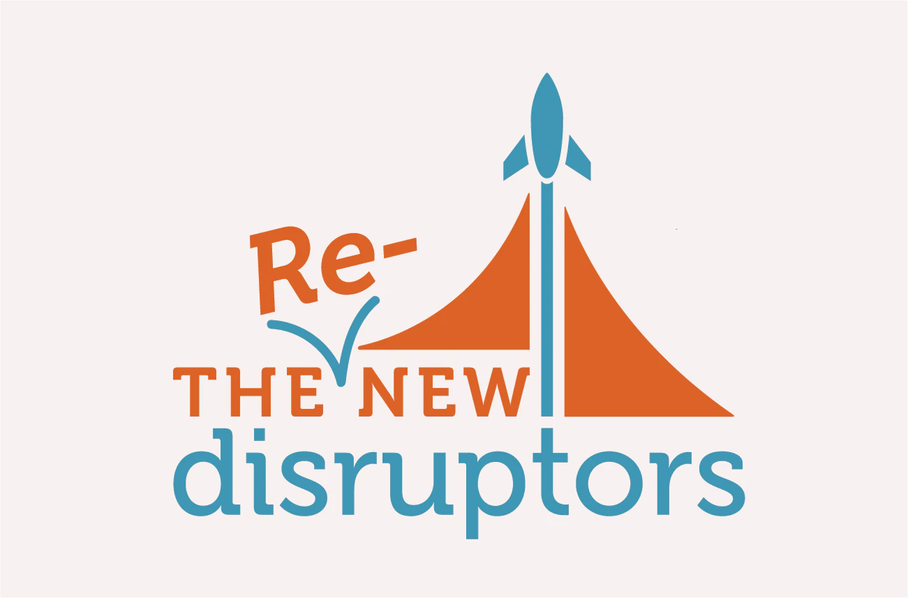 The New Disruptors
