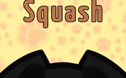 Kitty Cat Squash media 2