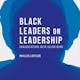Black Leaders on Leadership: Conversations with Julian Bond
