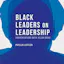 Black Leaders on Leadership: Conversations with Julian Bond