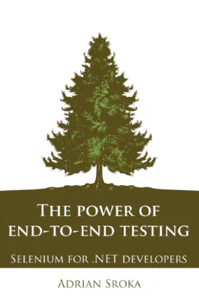 The power of end-to-end testing