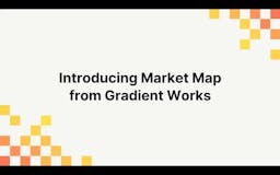 Market Map from Gradient Works media 1