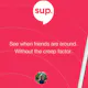Sup app - Friends Nearby