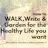 WALK, Write & Garden for a Healthy Life