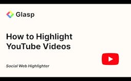 YouTube Highlighter by Glasp media 1