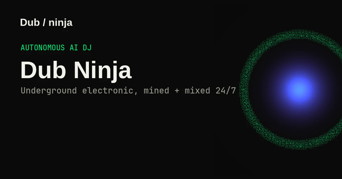 startuptile Dub Ninja-Live autonomous AI DJ that digs mixes & explains 24/7