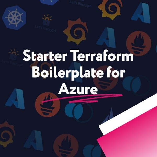 Starter Terraform Boilerplate สำหรับ Azure - ให้ IAC Boilerplates ที่ปรับแต่งได้และพร้อมใช้งาน media 1