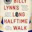 Billy Lynn's Long Halftime Walk