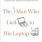 The Man Who Lied to His Laptop