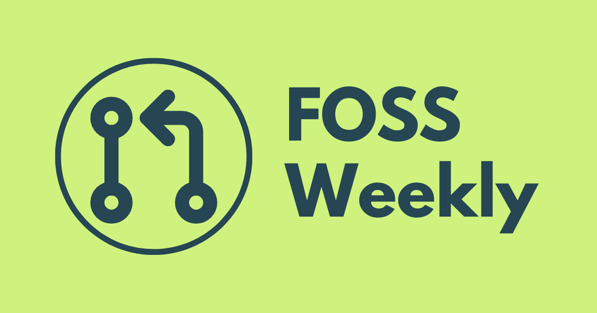 Foss 주간 뉴스 레터 - 오픈 소스 소프트웨어를 따라 잡는 가장 쉬운 방법! 미디어 1