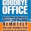 Goodbye, Office! How to Make the Most out of Hiring and Working Remotely.