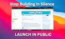 Launch In Public
