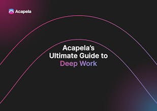 Acapela's Ultimate Guide to Deep Work gallery image