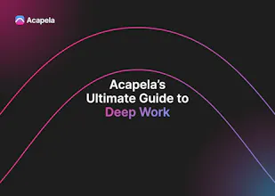 Acapela's Ultimate Guide to Deep Work gallery image