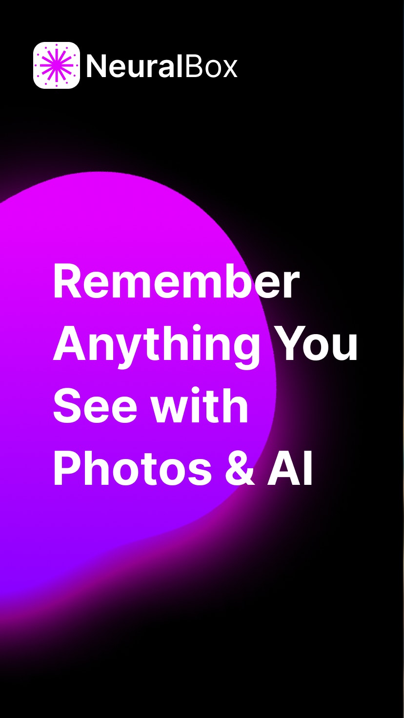 Neuralbox - Помните все, что вы видите с фотографиями и ИИ медиа 1