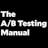 The A/B Testing Manual