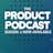 The Product Podcast Season 2