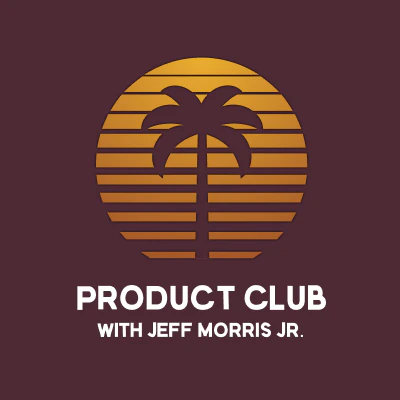 Product Club with Jeff Morris Jr.