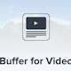 Buffer for Video