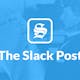 The Slack Post