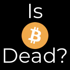 Is BTC Dead?
