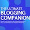 The Ultimate Blogging Companion