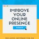 Improve your online presence