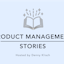 Podcast Product Management Stories