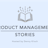 Podcast Product Management Stories