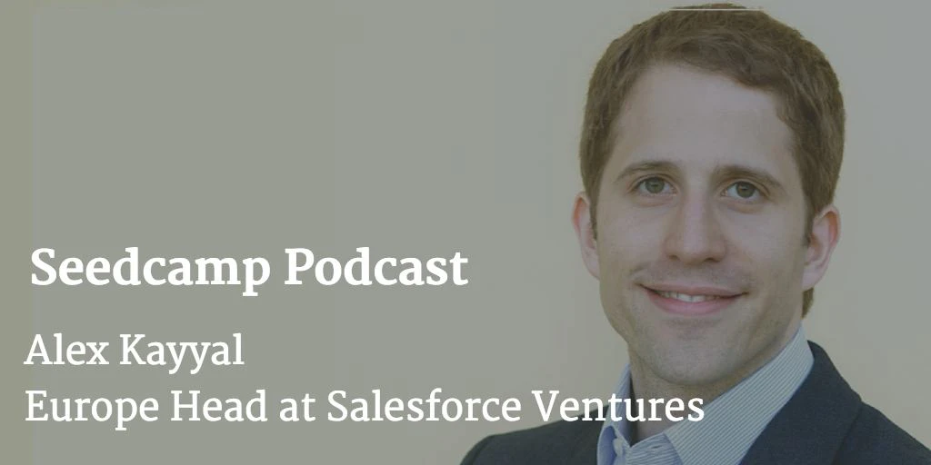 Seedcamp #99 - Alex Kayyal, Salesforce Ventures