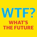 WTF? What's the Future and Why It's Up To Us