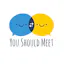 You Should Meet