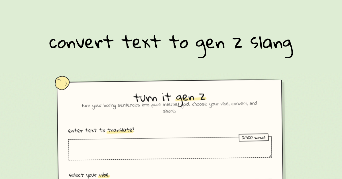 Turn It Gen Z: Turn any text into Gen Z slang instantly | Product Hunt