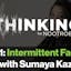 Nootrobox's THINKING Podcast: Ep 11 - Intermittent Fasting with Sumaya Kazi