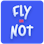 Fly or Not