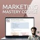 Marketing Mastery Course