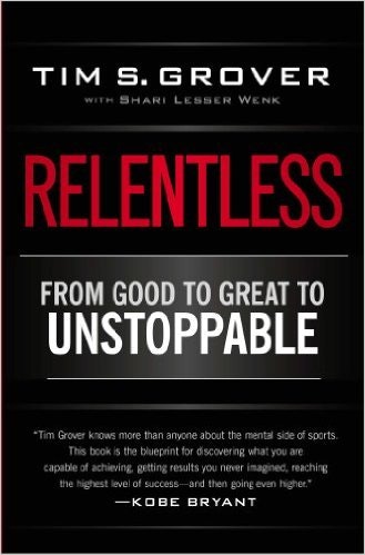 Relentless: From Good to Great to Unstoppable 