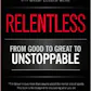 Relentless: From Good to Great to Unstoppable