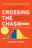 Crossing the Chasm