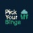 Pickyourbinge