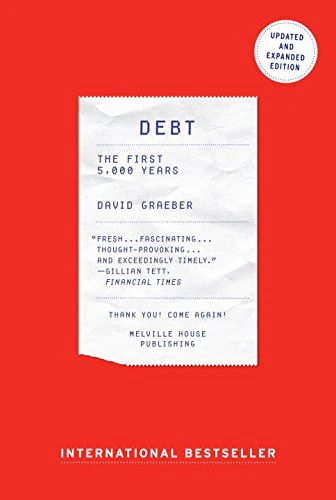 Debt : The First 5,000 Years