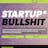 Startup Bullsh*t