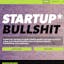 Startup Bullsh*t